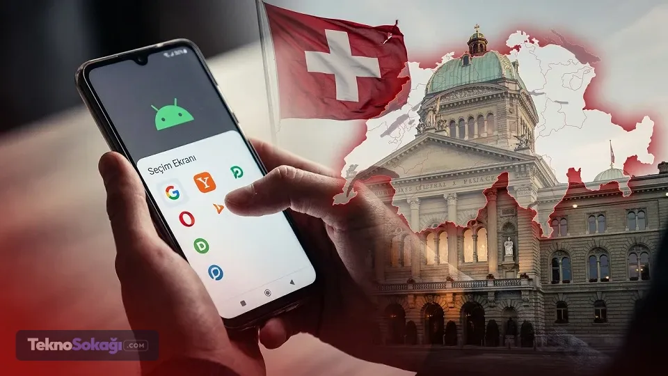 İsviçre’den Google’a Android soruşturması: Arama motoru seçimi için kritik inceleme başlatıldı