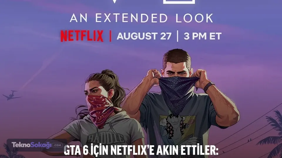 GTA 6’nın Netflix etkisi ortaya çıktı: 100 bin yeni abone